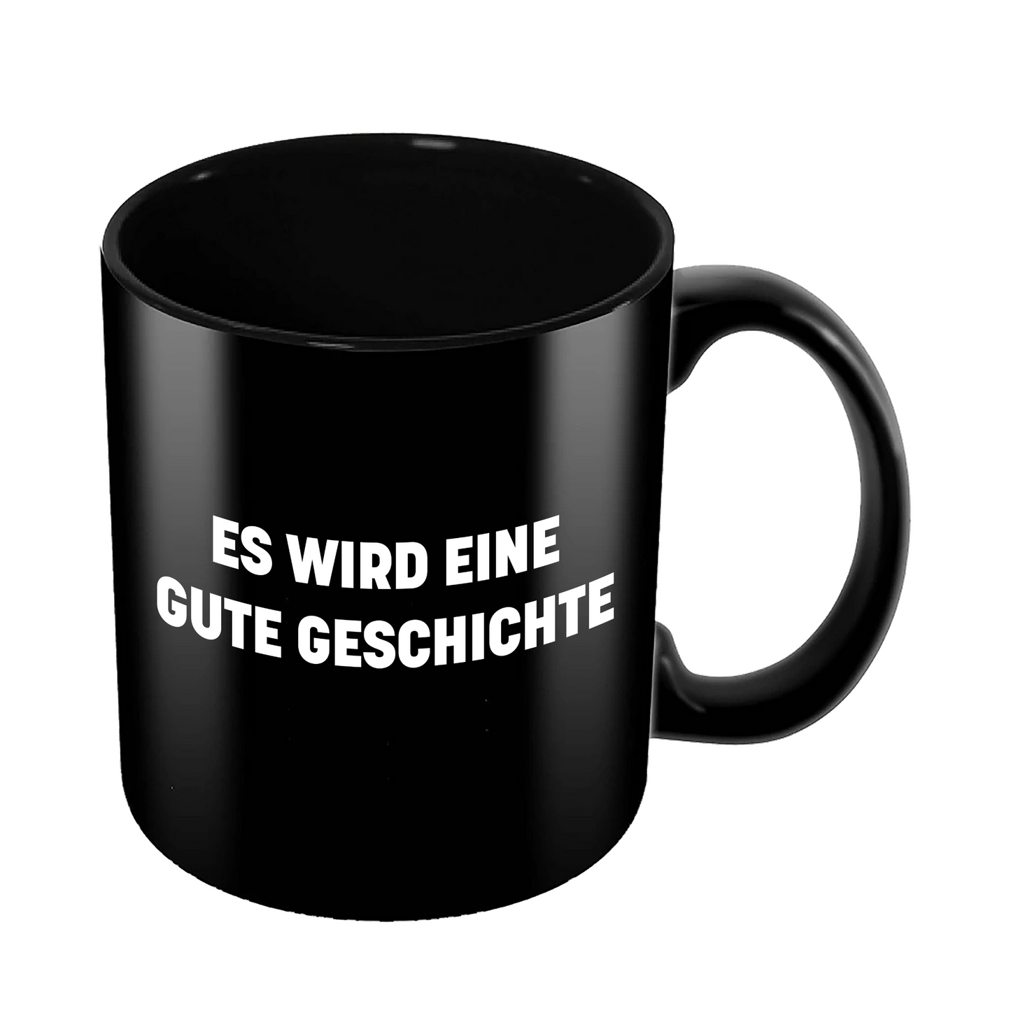 Tasse "EGAL WIE ES AUSGEHT..."